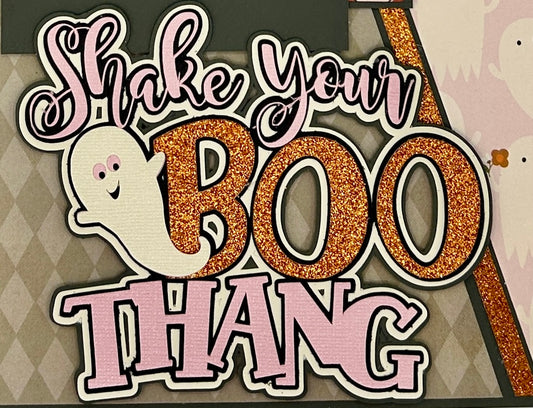 Scrapp’n Savvy - Page Kits - Shake Your Boo Thang